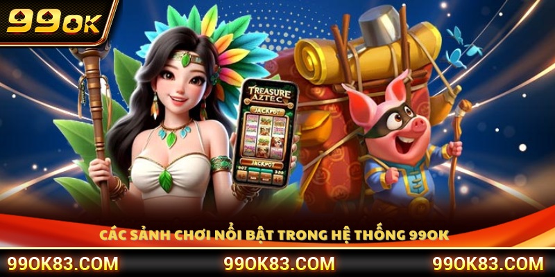 Danh sách sảnh chơi hấp dẫn nhất