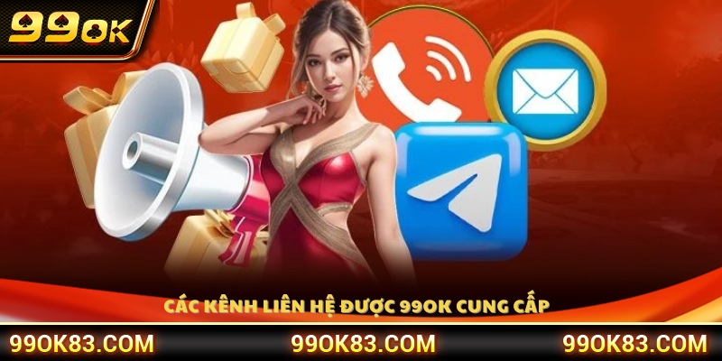 Phương thức liên hệ phổ biến giữa người chơi và 99 OK